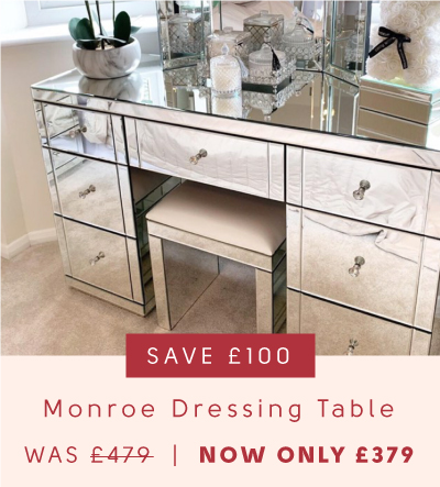 Save £180 on the Monroe mirrored dressing table